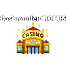 Find de Bedste Spil Casino Uden Om Rufus Find de Bedste Spil Casino Uden Om Rufus