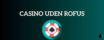 Oplev Bedste Casino Uden Rufus No Deposit i Danmark Oplev Bedste Casino Uden Rufus No Deposit i Danmark